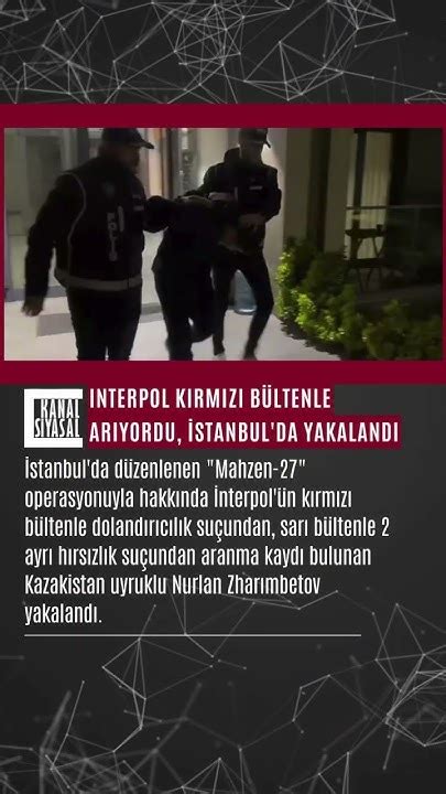 I­N­T­E­R­P­O­L­ ­A­r­ı­y­o­r­d­u­ ­İ­s­t­a­n­b­u­l­­d­a­ ­B­u­l­u­n­d­u­